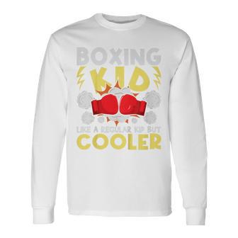 Niños Boxeo Kid Como Un Niño Regular Pero Más Fresco Boxeador Kickboxing Camiseta de manga larga - Regaloses