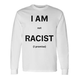 I Am Not Racist Promised Gray Langarmshirts - Geschenkecke