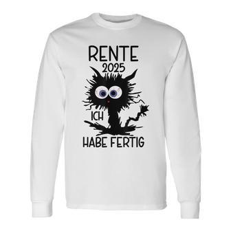 Rente 2025 Ich Habe Fertig Gray Langarmshirts - Geschenkecke