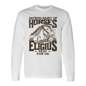 St Eligius Patron Saint Of Horses Catholic Saint Horseback Long Sleeve T-Shirt - Monsterry