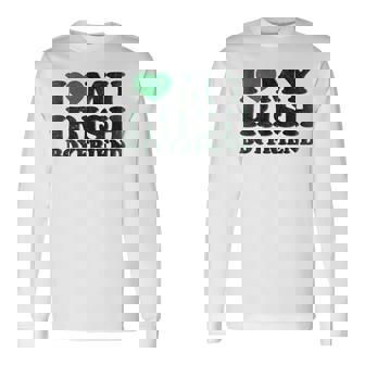 St Patrick Day I Love Irish Boys I Heart My Irish Boyfriend Long Sleeve T-Shirt - Thegiftio