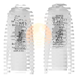 Wildflowers & Wild Horses I’m Barefoot & Bareback & Born Long Sleeve T-Shirt - Monsterry