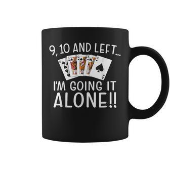 9 10 And Left I'm Going It Alone Euchre Player Card Game Graphic Print Coffee Mug - Monsterry
