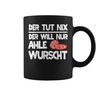 Ahle Sausage Sayings North Hessen Dialect Awl Sausage Tassen - Geschenkecke