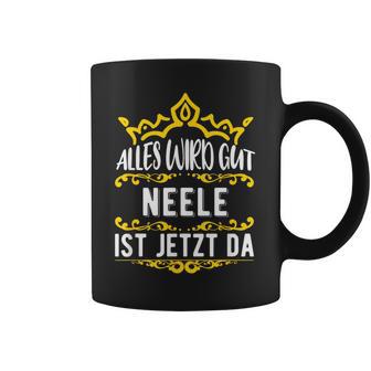 Alles Wird Gut Neele Ist Jetzt Da Alles Wird Gut Alles Wird Gut Tassen - Geschenkecke