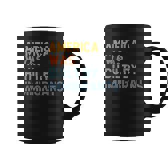 America Was Built By Immigrants Support Refugee Rights Coffee Mug - Thegiftio UK