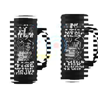 My Antenna Is Bigger Than Yours Radio Ham Radioaficionados Taza de café - Regaloses