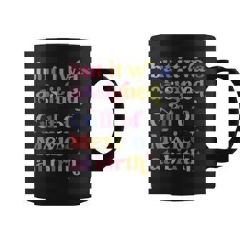 But It Was Assigned Gulf Of Mexico At Birth Coffee Mug - Monsterry