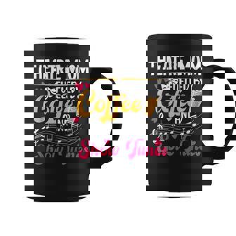 Theatre Mom Fueled By Coffee Theatre Actress Mom Theater Mom Coffee Mug | Seseable UK