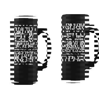 Aujourd'hui Je N'ai Pas Envie De Faire Autre Chose Que Ma Tasse - Cadeauxyz
