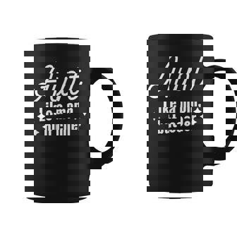 Aunt Like A Mom Only Cooler Aunt Taza de café - Regaloses