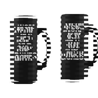 Awesome Like My Granddaughters Mother's Day Father's Day Coffee Mug - Thegiftio
