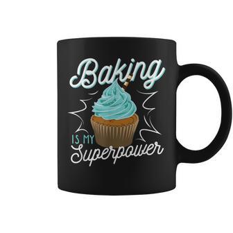 Baking Is My Superpower Delicious Cupcake Baker Tee Graphic Print Coffee Mug - Monsterry