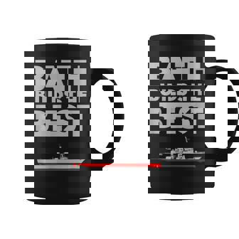 Bath Builds The Best Aegis Destroyers T-Shirt Graphic Print Coffee Mug - Monsterry