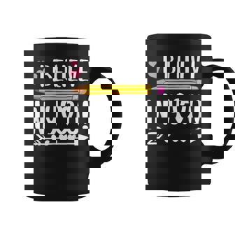 I Believe In You Teacher Testing Day Coffee Mug - Monsterry