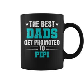 The Best Dads Get Promoted To Pipi Graphic Print Coffee Mug - Monsterry