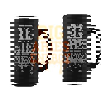 Big Aries Energy Men Women Zodiac Sign Season Drip Birthday Graphic Print Coffee Mug - Monsterry