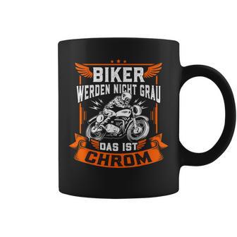 Biker Wird Nicht Grau Das Ist Chrome Ironie Fun Tassen - Geschenkecke