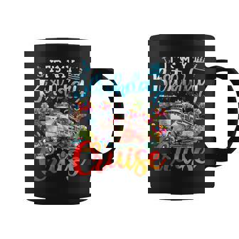 Birthday Party It's My Birthday Cruise Cruise Vacation Coffee Mug - Monsterry