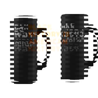 Black History Is American History Melanin Black Pride Coffee Mug - Thegiftio UK