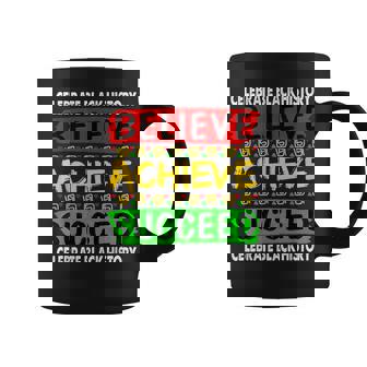 Black History Month Believe Achieve Succeed African Freedom Coffee Mug - Seseable