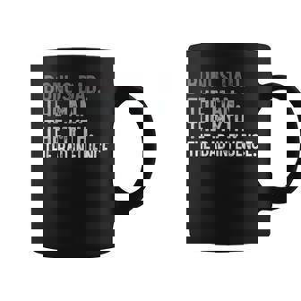 Bonus Dad The Man The Myth The Bad Influence For Dad Coffee Mug | Mazezy