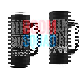 Boom Squad If I Run You Run 4th Of July Shirt T-Shirt Graphic Print Coffee Mug - Monsterry