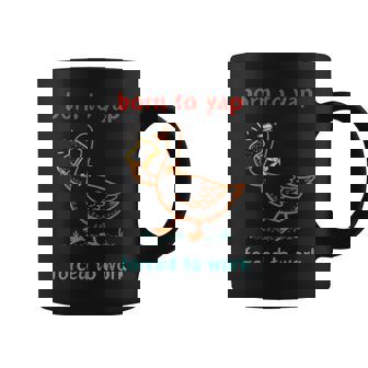 Born To Tap Forced To Work Silly Goose Vintage Graphic Print Coffee Mug - Monsterry