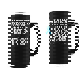 My Brother's Fight Is My Fight Prostate Cancer Awareness Graphic Print Coffee Mug - Monsterry