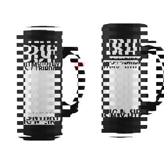 Bruh It's My 13Th Birthday Sign My 13 Years Old Bday Coffee Mug - Seseable