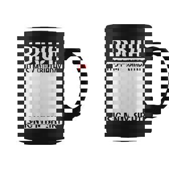 Bruh It's My 9Th Birthday Sign My 9 Years Old Birthday Coffee Mug - Seseable