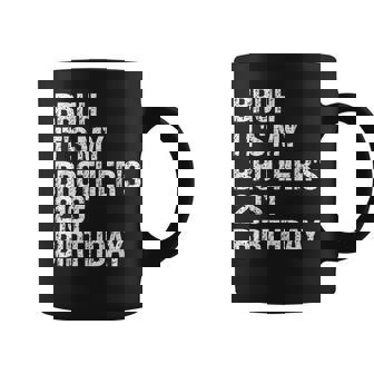 Bruh It's My Brother's 21st Birthday King Happy Crown Graphic Print Coffee Mug - Monsterry