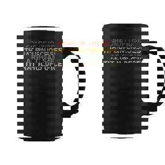 Some Of Those That Burn Crosses R The Same That Hold Office Coffee Mug - Monsterry