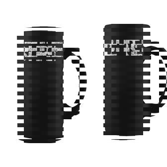 Cadeau De Motivation Be Free Tasse - Cadeauxyz