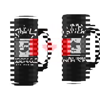 Canada Is Not For Sale It's Priceless Sovereign & Strong Coffee Mug | Mazezy