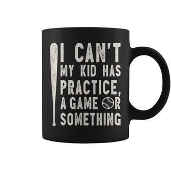 I Cant My Kid Has Practice a Game Or Something Baseball Mom Tank Top Graphic Print Coffee Mug - Monsterry
