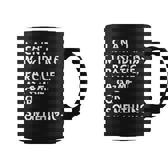 I Can't My Kid Has Practice A Game Standard Shirt Graphic Print Coffee Mug - Monsterry