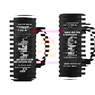 You Can't Scare Me I Have A Crazy Daughter She Has Anger Coffee Mug | Mazezy