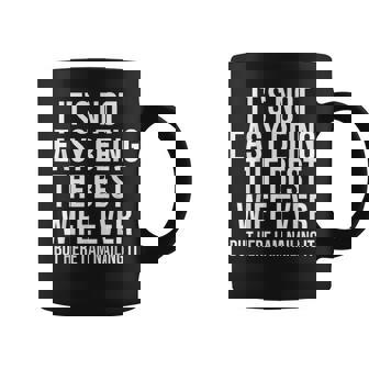 Ce N'est Pas Facile D'être La Meilleure Épouse De Tous Les Temps Mais Je Suis Là Tasse - Cadeauxyz