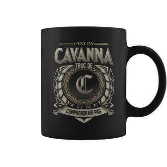 C'est Un Cavanna Truc De Tu Ne Comprendrais Pas Nom Tasse - Cadeauxyz