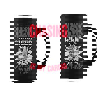 Chasing Chickens Is My Cardio Farmer Farming Animals Chicken Graphic Print Coffee Mug - Monsterry