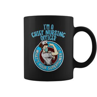 Chief Nursing Officer CNO Shirt What's Your Superpower Graphic Print Coffee Mug - Monsterry