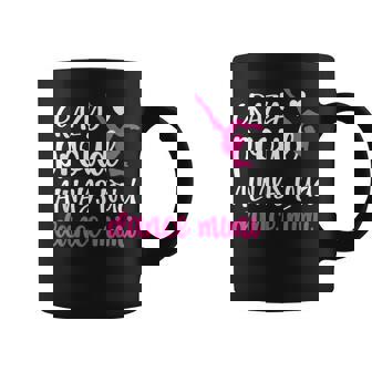 Crazy Proud Always Loud Dance Mimi Grandma Of A Dancer Coffee Mug - Seseable
