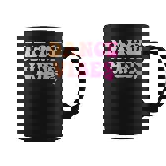 Dance Vibes Dancer Dancing Lover Tank Top Graphic Print Coffee Mug - Monsterry