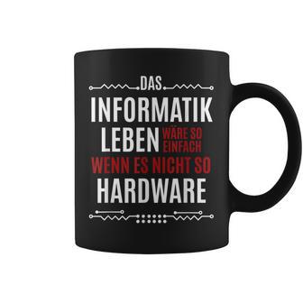 Das Informatik Leben Wäre So Einfach Saying Tassen - Geschenkecke