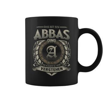 Das Ist Ein Abbas Ding Abbas Name Tassen - Geschenkecke