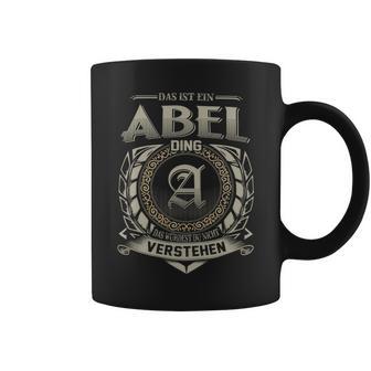 Das Ist Ein Abel Ding Abel Name Tassen - Geschenkecke