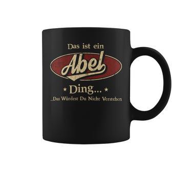 Das Ist Ein Abel Ding Das Würdest Du Nicht Verstehen Abel Name Tassen - Geschenkecke