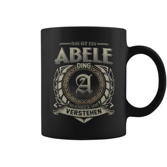 Das Ist Ein Abele Ding Abele Name Tassen - Geschenkecke