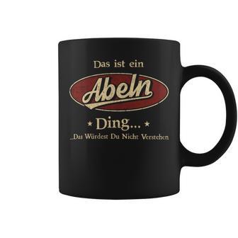 Das Ist Ein Abeln Ding Das Würdest Du Nicht Verstehen Abeln Name Tassen - Geschenkecke